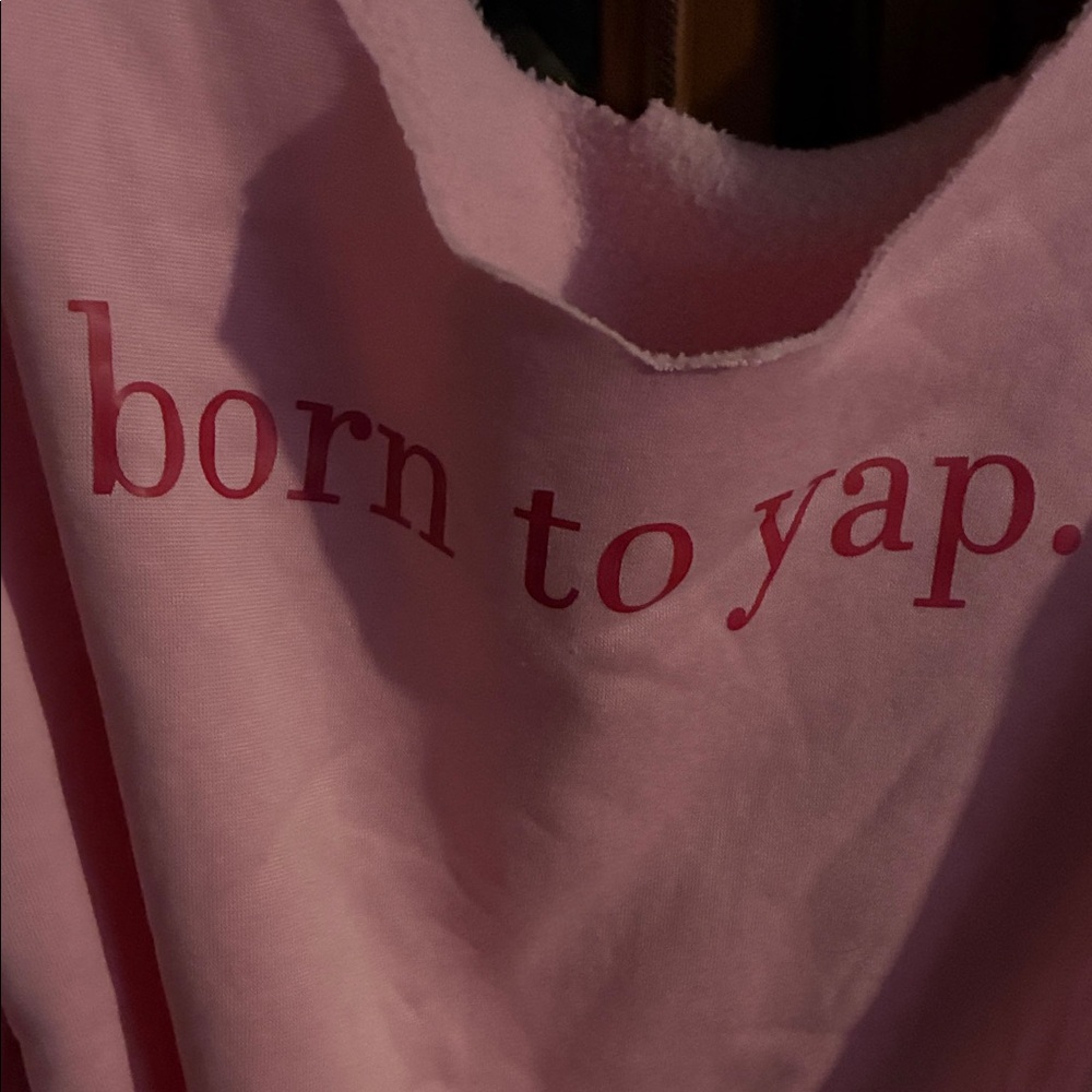 Pink 'Born to Yap' Sweatshirt